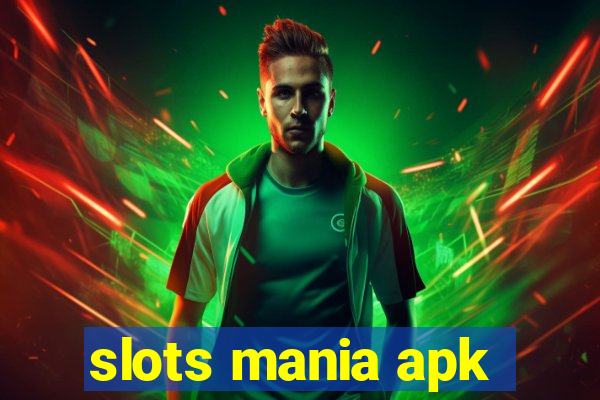 slots mania apk